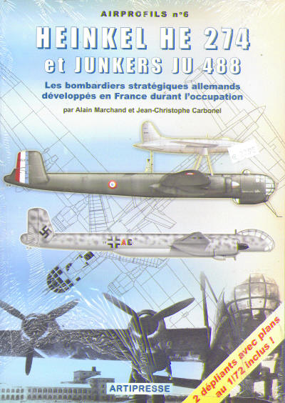 Heinkel He274 et Junkers Ju488, Les bombardiers strategiques allemands developpés en France durant lóccupation  9782919231027