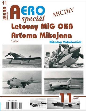 Letouny MiG OKB Artyom Mykoyan Dil 1 / MiG OKB aircraft by Artyom Mikoyan Part 1  9788076480490