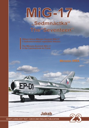 MiG17, The Seventeen in Czech Air Force (REPRINT)  9788076480858