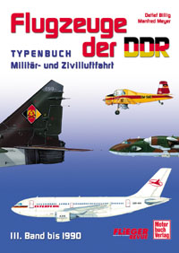 Flugzeuge der DDR, Typenbuch militär- und zivilluftfahrt Band 3  bis 1990  3613022850