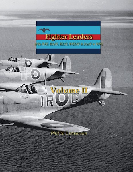 Fighter Leaders of the RAF, RAAF, RCAF, RNZAF and SAAF in World War 2 Volume 2  9791096490523