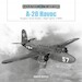 A-20 Havoc: Douglas's Attack Bomber / Night Fighter in WWII 