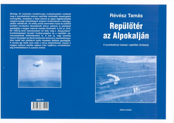 Repülotér az Alpokalján - A szombathelyi katonai repülotér története (Airport in the Alps - History of the Military Airport in Szombathely)  9789630675949